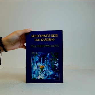 Rodičovství není pro každého