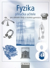 Fyzika 8 pro ZŠ a víceletá gymnázia - Příručka učitele