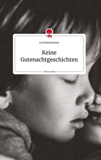 Keine Gutenachtgeschichten. Life is a Story - story.one