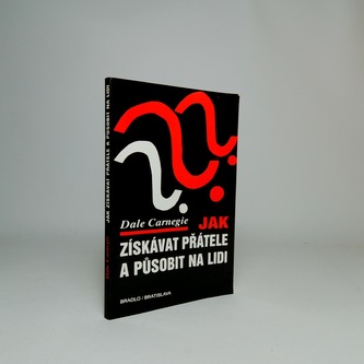 Jak získávat přátele a působit na lidi