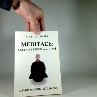 Meditace: cesta ke štěstí a zdraví