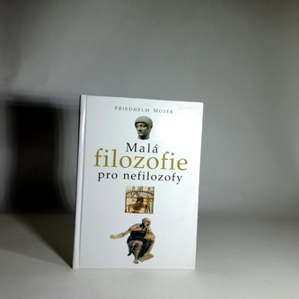 Malá filozofie pro nefilozofy
