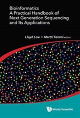 Bioinformatics: A Practical Handbook Of Next Generation Sequencing And Its Applications