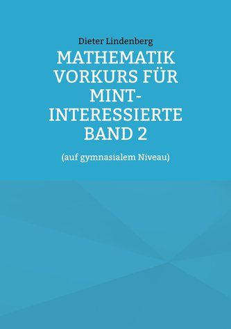 Mathematik Vorkurs für MINT-Interessierte Band 2