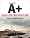CompTIA A+ Complete Practice Tests