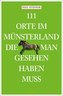 111 Orte im Münsterland, die man gesehen haben muss