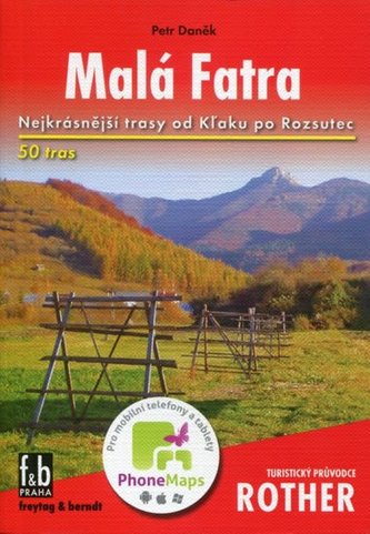 Malá Fatra: Nejkrásnější trasy od Kľaku po Rozsutec/Turistický průvodce Rother