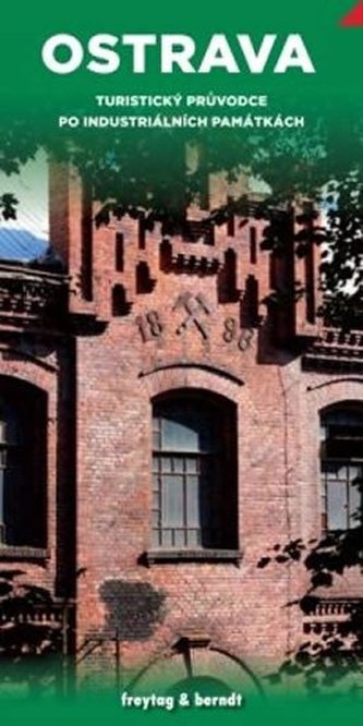 Ostrava turistický průvodce po industriálních pamá