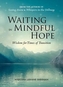 WAITING IN MINDFUL HOPE