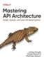 Mastering API Architecture