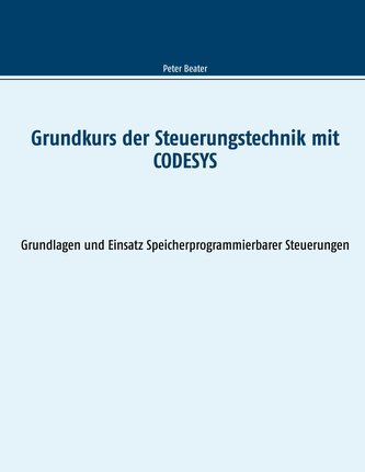 Grundkurs der Steuerungstechnik mit CODESYS