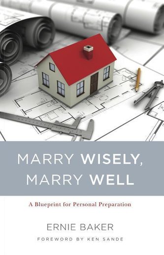 Marry Wisely, Marry Well: A Blueprint for Personal Preparation