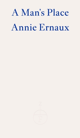 A Man's Place - WINNER OF THE 2022 NOBEL PRIZE IN LITERATURE