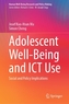 Adolescent Well-Being and ICT Use