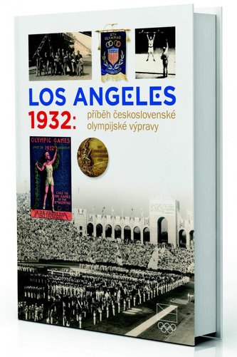 Los Angeles 1932:Příběh československé olympijské výpravy