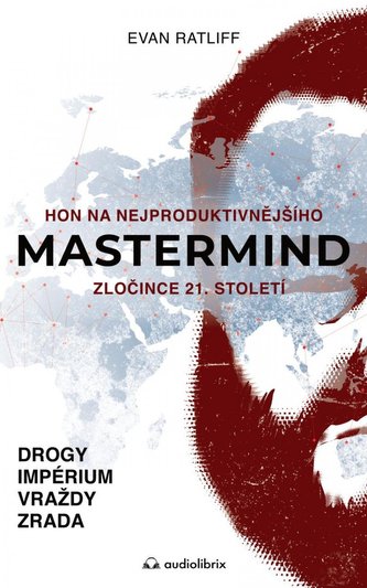 Mastermind / Hon na nejproduktivnějšího zločince 21. století Mastermind / Hon na nejproduktivnějšího zločince 21. století