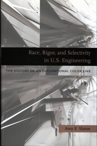 Race, Rigor, and Selectivity in U.S. Engineering
