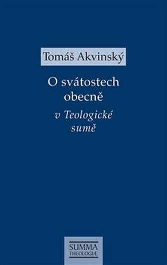 O svátostech obecně v Teologické sumě