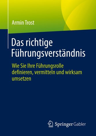 Das richtige Führungsverständnis