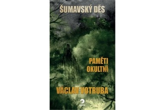 Šumavský Děs - Paměti okultní
