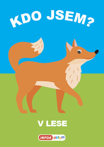 Kdo jsem? - V lese