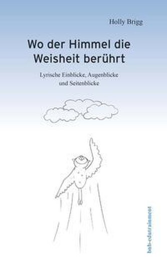 Wo der Himmel die Weisheit berührt