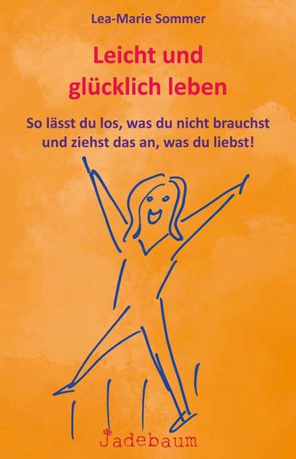 Leicht und glücklich leben
