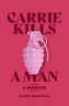 Carrie Kills A Man
