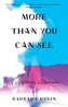 More Than You Can See