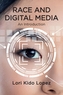 Race and Digital Media - An Introduction