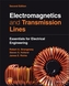 Electromagnetics and Transmission Lines - Essentials for Electrical Engineering, 2nd Edition