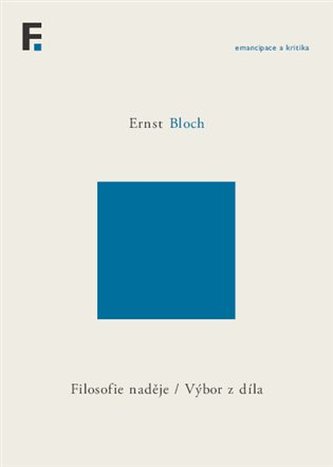 Filosofie naděje / Výbor z díla Filosofie naděje / Výbor z díla
