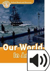 Oxford Read & Disc 5 Our World in Art+Mp