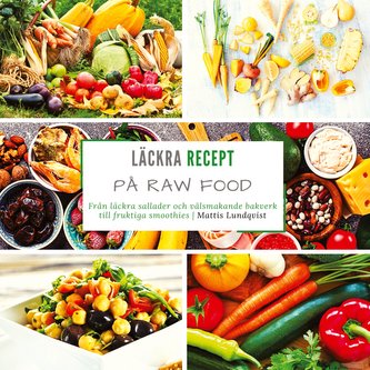 Läckra recept på raw food