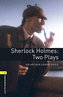 Oxford Bookworms Playscripts 1 Sherlock Holmes Two Plays with Audio Mp3 Pack (New Edition)
