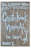 Geisteskrank, NORMAL zu SEIN (Hardcover-Ausgabe)