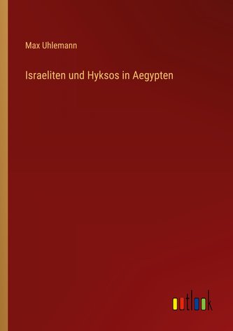 Israeliten und Hyksos in Aegypten