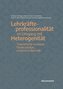 Lehrkräfteprofessionalität im Umgang mit Heterogenität