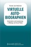 Virtuelle Autobiographien