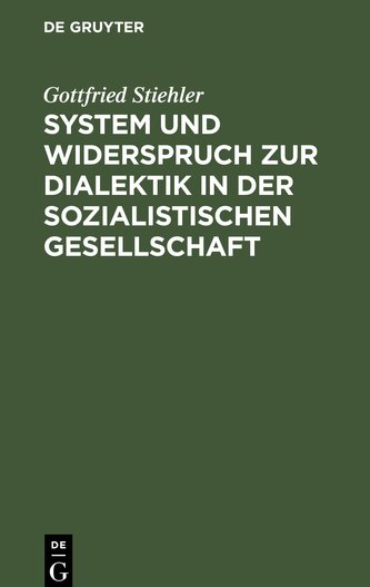 System und Widerspruch zur Dialektik in der sozialistischen Gesellschaft
