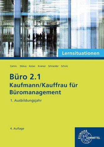 Büro 2.1 - Lernsituationen - 1. Ausbildungsjahr