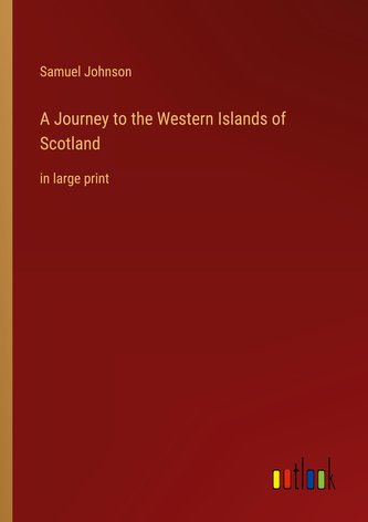 A Journey to the Western Islands of Scotland