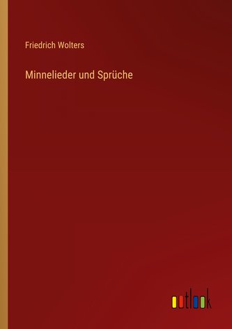 Minnelieder und Sprüche