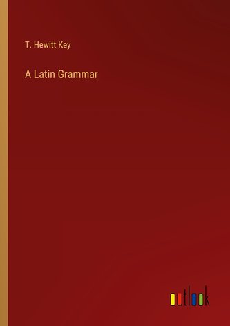 A Latin Grammar