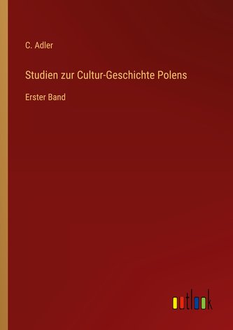 Studien zur Cultur-Geschichte Polens