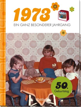 1973 - Ein ganz besonderer Jahrgang