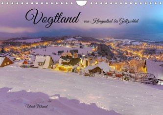 Vogtland - von Klingenthal bis Göltzschtal (Wandkalender 2023 DIN A4 quer)