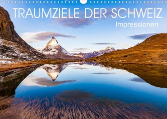 TRAUMZIELE DER SCHWEIZ  Impressionen (Wandkalender 2023 DIN A3 quer)