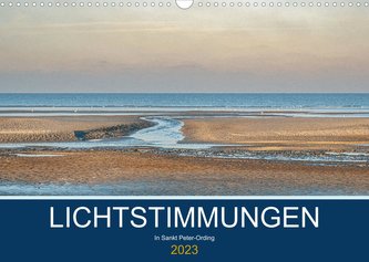 Lichtstimmungen in Sankt Peter-Ording (Wandkalender 2023 DIN A3 quer)