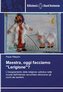 Maestra, oggi facciamo ''Lerigione''?